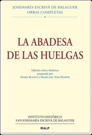 La Abadesa de las Huelgas, Ed. crítico-histórica, Josemaría Escrivá de Balaguer - RIALP