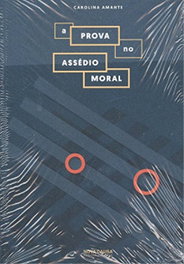NOVA CAUSA, A prova no assédio moral, Carolina Amante - NOVA CAUSA