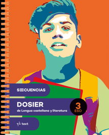 TEXT EDUCACIO, Secuencias dosier. Lengua castellana y literatura 3 ESO