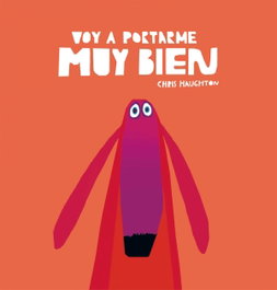 Voy a portarme muy bien, Chris Haughton - NUBEOCHO