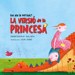 Qui diu la veritat? La princesa o el drac?, Montserrat Balada - EL CEP I LA NANSA