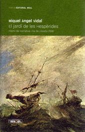 MOLL EDITORIAL, EL JARDI DE LES HESPERIDES.P.LLOSETA 08, Miquel Angel Vidal