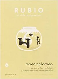 RUBIO Cuaderno A5 Operaciones y Problemas Nº 6 - Divisiones Decimales, Sumas, Restas y Multiplicaciones (+10 años)