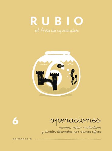 RUBIO Cuaderno A5 Operaciones y Problemas Nº 6 - Divisiones Decimales, Sumas, Restas y Multiplicaciones (+10 años)