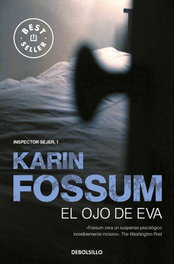 El ojo de Eva, Karin Fossum - DEBOLSILLO