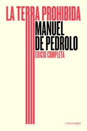 La terra prohibida (ed. completa), Manuel de Pedrolo - COMANEGRA
