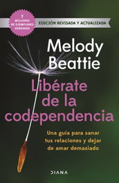 Libérate de la codependencia, Melody Beattie - DIANA EDITORIAL