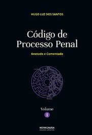 NOVA CAUSA, CÓDIGO DE PROCESSO PENAL - VOLUME I - CAPA MOLE
