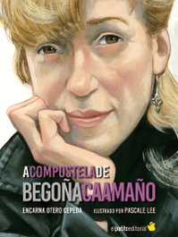 A Compostela de Begoña Caamaño, Encarnación Otero Cepeda - EL PATITO