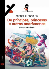 De príncipes, princesas e outras andrómenas, Miguel Alonso Diz - XERAIS
