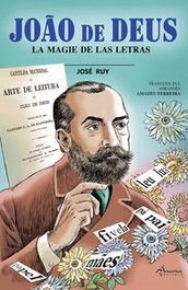 ANCORA EDITORA, JOÃO DE DEUS: LA MAGIE DE LAS LETRAS, José Ruy, Amadeu Ferreira