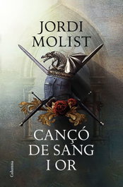 Cançó de Sang i Or, Jordi Molist - Columna Edicions