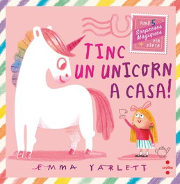 CRUILLA, Tinc un unicorn a casa! - Emma Yarlett