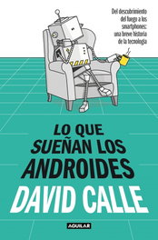 AGUILAR, Lo que sueñan los androides, David Calle - AGUILAR