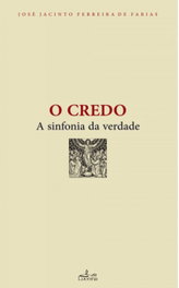 LUCERNA, O Credo: a sinfonia da verdade - Ferreira De Farias, Jose Jacinto