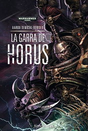 LA GARRA DE HORUS, AARON DEMBSKI-BOWDEN - Logista Compañia De Distribucion Integral, Sa