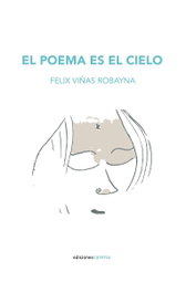 Carena, 865.Poema es el cielo, el. - Felix Viñas Robayna