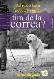 ¿Qué puedo hacer cuando mi perro tira de la correa?, Turid Rugaas - KNS EDICIONES