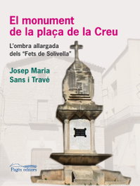 El monument de la plaça de la creu, Josep Maria Sans Trave - PAGES EDITORS