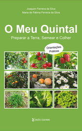 O meu Quintal - Preparar a Terra, Semear e Colher, Maria de Fátima y Joaquim Ferreira da Silva - EDIÇOES ESGOTADAS
