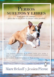 Perros sueltos y libres, Marc Bekoff - DOGALIA