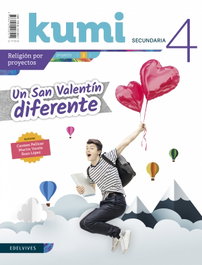 Proyecto Kumi 4 ESO : Un San Valentín diferente, Carmen Pellicer Iborra - EDELVIVES