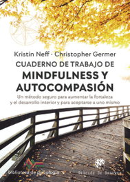 Cuaderno de trabajo de Mindfulness y Autocompasión, Kristin Neff y Christopher Germer - DESCLEE DE BROUWER