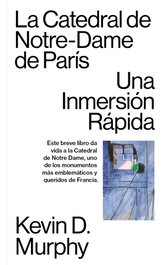 La Catedral de Notre-Dame de París, Kevin D. Murphy - TIBIDABO EDICIONES S.A.