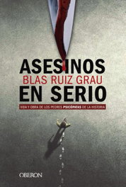 ASESINOS EN SERIO, Blas Ruiz Grau - OBERON