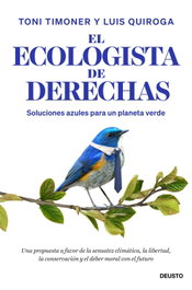 El ecologista de derechas, Toni Timoner - DEUSTO