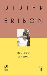 Taurus, REGRESO A REIMS, Didier Eribon - Taurus