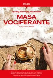 Masa Vociferante, Martínez Hernández, Quinny - Editorial Jande