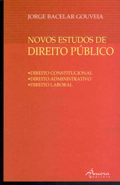 Novos Estudos de Direito Público, Jorge Bacelar Gouveia - ANCORA EDITORA