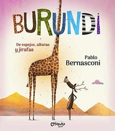 BURUNDI - DE ESPEJOS, ALTURAS Y JIRAFAS, Pablo Bernasconi - CATAPULTA EDITORES