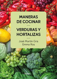 GRIJALBO - MANERAS DE COCINAR VERDURAS Y HORTALIZAS