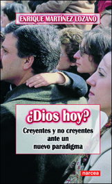 Dios hoy?, Enrique Martínez Lozano - Narcea