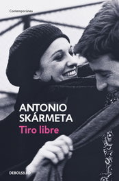 Tiro libre, Antonio Skármeta - DEBOLSILLO