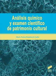 SINTESIS EDITORIAL, ANÁLISIS QUÍMICO Y EXAMEN CIENTÍFICO DE PATRIMONIO CULTURAL, Maria Teresa Doménech Carbó