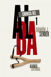 Crónica del alba, Ramón J. Sender - Alianza