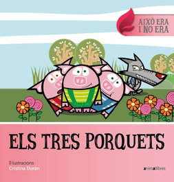 ANIMALLIBRES, S.L. Els tres porquets (Això era i no era)