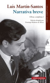 Narrativa breve, Luis Martín-Santos - GALAXIA GUTENBERG