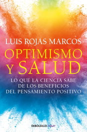 Optimismo y salud, Luis Rojas Marcos - DEBOLSILLO