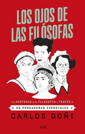 Los ojos de las filósofas, Carlos Goñi - ARIEL