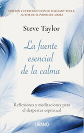 La fuente esencial de la calma, Steve Taylor - URANO EDITORIAL