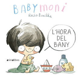 ANIMALLIBRES, S.L. Babymoni. L'hora del bany, Rocio Bonilla - ANIMALLIBRES, S.L.