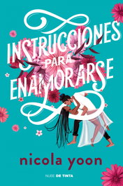 Instrucciones para enamorarse, Nicola Yoon - NUBE DE TINTA
