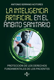 La Inteligencia Artificial en el ámbito sanitario, Antonio Serrano Acitores - TECNOS