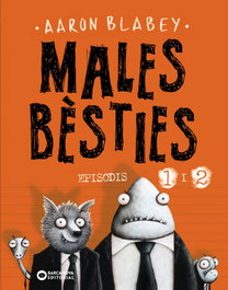 BARCANOVA, Males bèsties. Episodis 1 i 2, Aaron Blabey - BARCANOVA