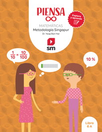 SM, Piensa [infinito]. Explora y aprende. Metodología Singapur. 6 Primaria. Libro