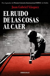 DEBOLSILLO, El ruido de las cosas al caer, Juan Gabriel Vásquez - DEBOLSILLO
